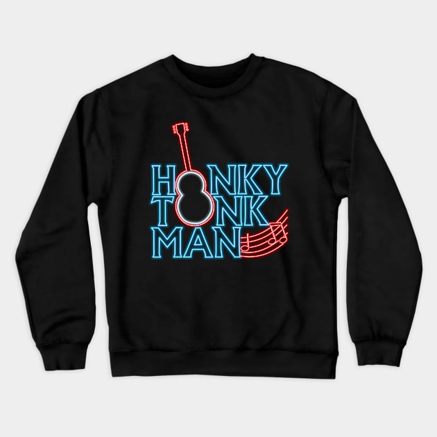 Honky tonk man neon Crewneck Sweatshirt by AJSMarkout